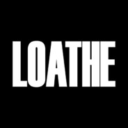 <Loathe>