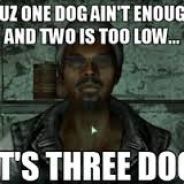 Three Dog OWWW