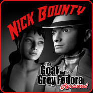 Nick Bounty - The Goat in the Grey Fedora: Remastered