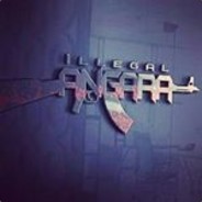iLLegaL AngaRaa