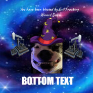 Evil Fracking Wizard Dog
