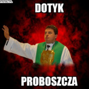 DOTYK PROBOSZCZA<3