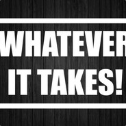Whatever it takes