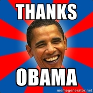 THANKS OBAMA