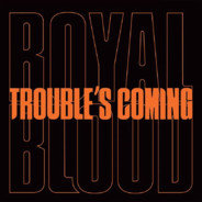 Trouble