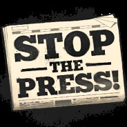 Stop the Press!