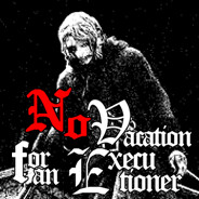 No Vacation for an Executioner