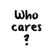 Who Cares?