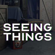 SEEING THINGS