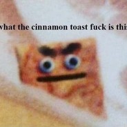 What The Cinnamon Toast ♥♥♥♥
