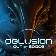 Delusion Out of Space