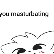 i see you masturbating