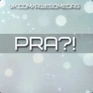pra?!