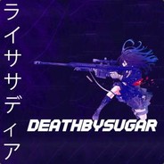 >''<DEATHBYSUGAR>''<