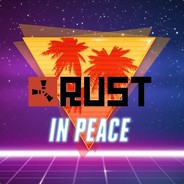 Steam Community :: Group :: Rust in Peace Noobs
