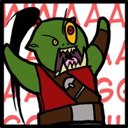 WAAAAAGH!!!!!!!